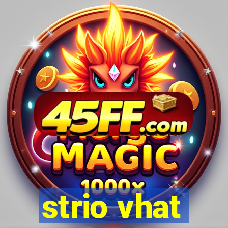 strio vhat